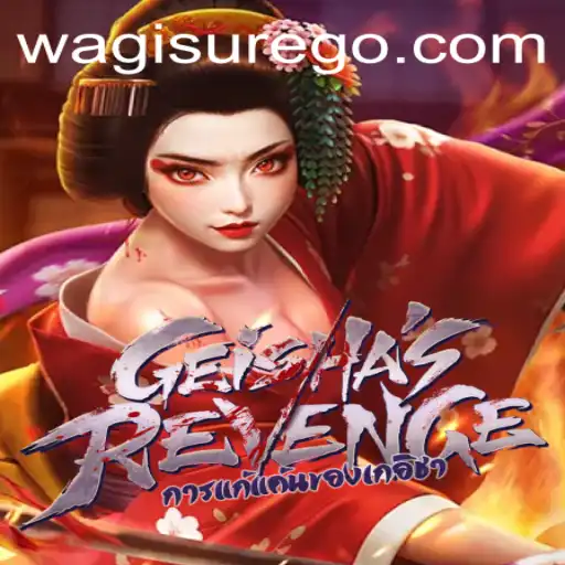 GeishasRevenge: A Journey into Intrigue and Strategy with Wagi Sure