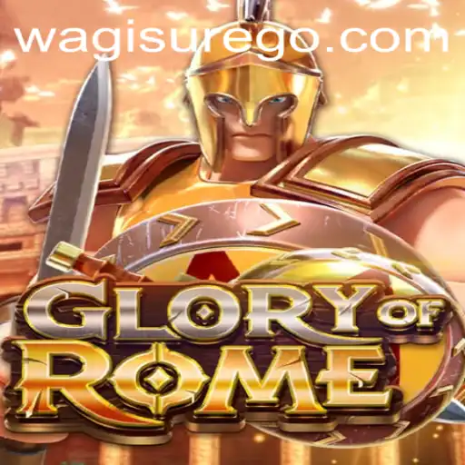GloryofRome: Exploring the Epic Strategy Game and Unveiling the Legend of Wagi Sure